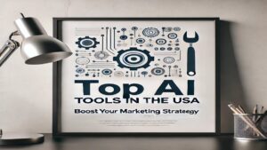 Top AI Tools for Marketers